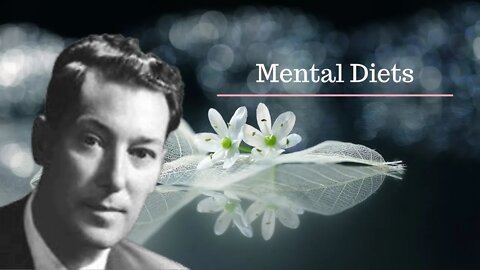 Mental Diets l Neville Goddard Original Lecture