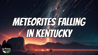 Meterorites Falling in Kentucky