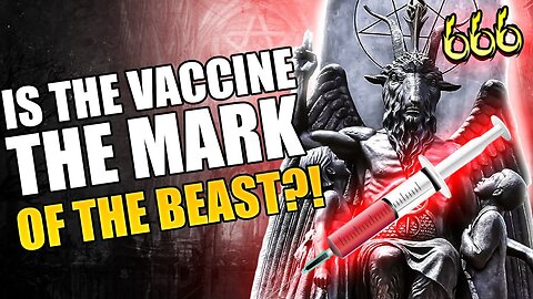 Covid Vaccine - Mark of the Beast?