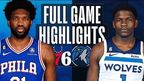 Philadelphia 76ers vs. Minnesota Timberwolves Full Game Highlights | Mar 7 | 2022-2023 NBA Season