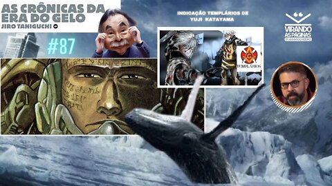 As Crônicas da Era do Gelo Jiro Taniguchi #87 Por Armando Ribeiro Virando as Páginas