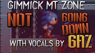 “Not Going Down” Gimmick Mt. Zone (Sonic 2 SMS) PARODY song w. Vocals