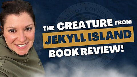 Federal Reserve EXPOSED (The Creature From Jekyll Island BOOK REVIEW)