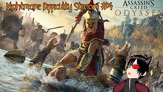 Assassin's Creed Odyssey - Nightmare Difficulty Stream #4