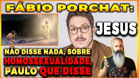 🔴 Fábio Porchat: JESUS não disse nada sobre homossexualidade e sim PAULO