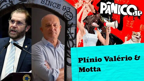 PLÍNIO VALÉRIO E MOTTA - PÂNICO - 25/09/2023