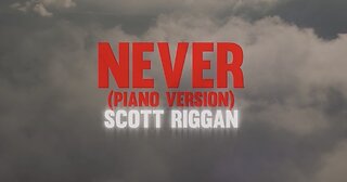 Scott Riggan - "Never (piano version)" Lyric Video
