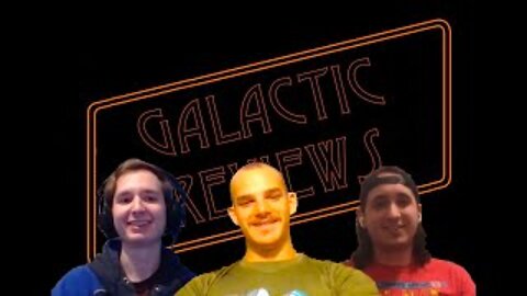 Galactic Reviews: Unrestrained E03