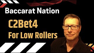 C2Bet4 Low Roller Baccarat Challenge