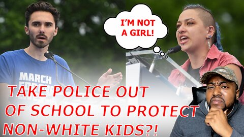 Woke Activists Want To REMOVE Police From School Because They Hurt Non-White People!