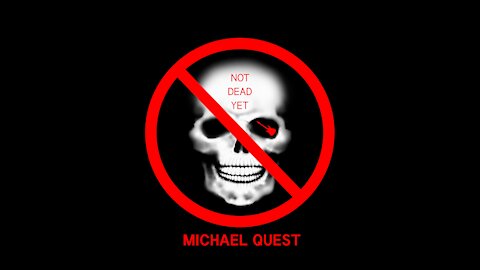 NOT DEAD YET 🚫☠ Michael Quest