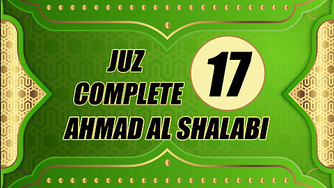 Murottal Juz 17 Complete By Syeikh Ahmad Al Shalabi