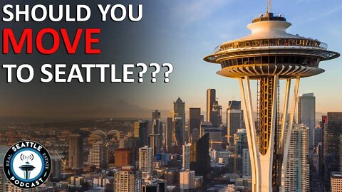 Thinking About Moving to Seattle?! ( Is It Even It Safe??) Lets Talk | Seattle Real Estate Podcast