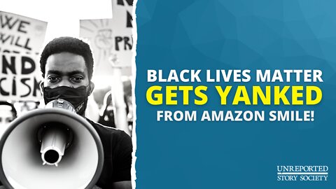 BLM Gets Yanked From Amazon!