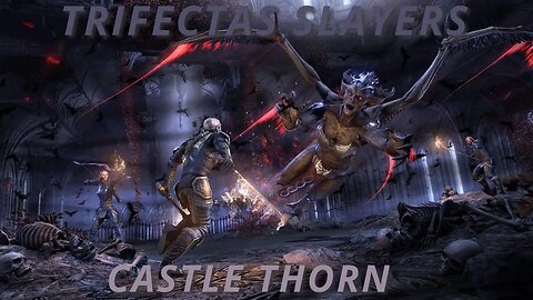 Trifectas Slayers-Castle thorn-Bane Of Thorns Trifecta