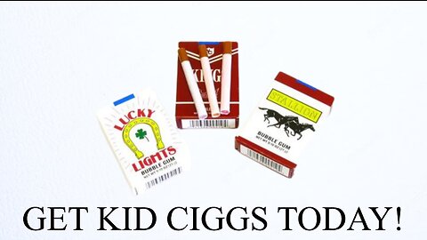 Cigarette Commercial Be Like… - “GET KID CIGGS TODAY!”