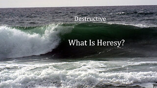 What Is Heresy?