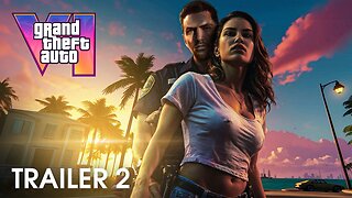 Grand Theft Auto VI | Trailer 2