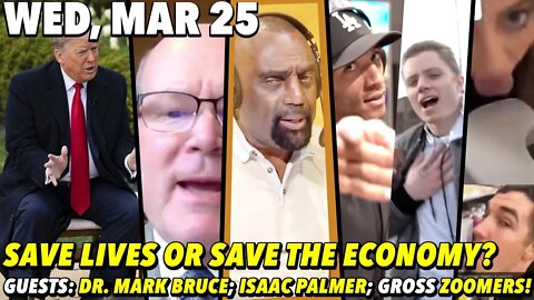 3/25/20 Wed: Would You Rather Save Lives or Save the Economy?