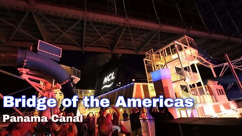 Under the Bridge | Taste Dinner | Panama Canal | The Local | Norwegian Bliss