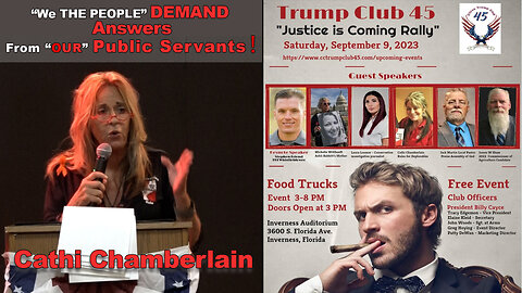 JUSTICE IS COMING - PUBLIC SERVANTS, WE THE PEOPLE DEMAND ANSWERS - CATHI CHAMBERLAIN - 9-9-23