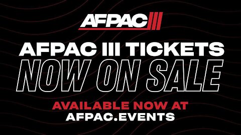 AFPAC III TICKETS ON SALE NOW