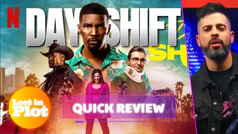 DAY SHIFT - Lost in Plot Review (No Spoilers)