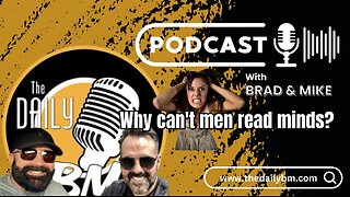 E416 - Woman Problems - Why can't men read minds?