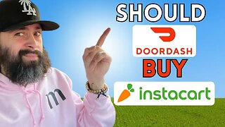Should DoorDash Buy Instacart?