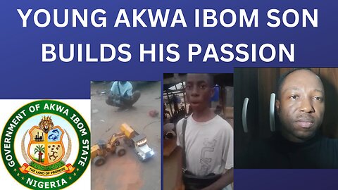 YOUNG AKWA IBOM SON BUILDS HIS PASSION. AKWA IBOM TO THE WORLD/ TALENT MANAGEMENT