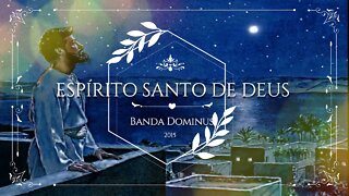 BANDA DOMINUS (CD Contemplar o Senhor | 2005) 05. Espírito Santo de Deus ヅ