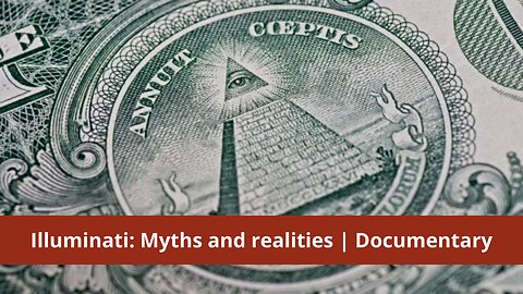 Illuminati: Myths and realities | Documentary