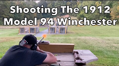 Shooting the .30-30 "Pre-'64", 1912, Model 94 Winchester