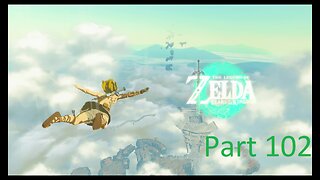 Legend of Zelda Tears of the Kingdom playthrough Part 102