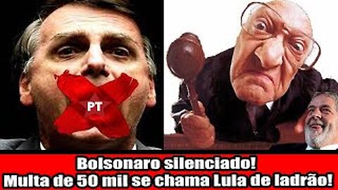 Bolsonaro silenciado! Multa de 50 mil se chama Lula de ladrão