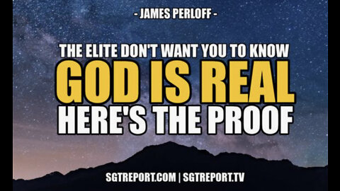 GOD IS REAL: HERE'S THE PROOF -- JAMES PERLOFF