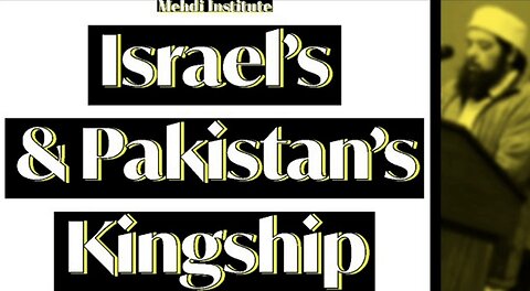 Israel's & Pakistan's Kingship