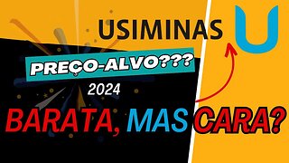 USIMINAS BARATA mas CARA? Antes que seja tarde? USIM5 PREÇO ALVO #usim5 #usiminas #usim3 #precoalvo