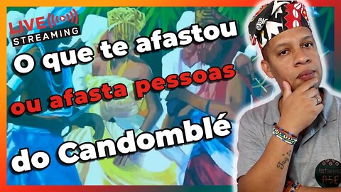 🔴 Continuação - O que te afastou ou afastam pessoas do Candomblé - Live#31