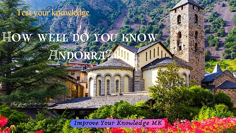 How well do you know Andorra? 🇦🇩 | General Knowledge Quiz