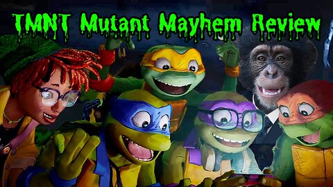 TONIGHT WE REVIEW! THE TEENAGE MUTANT NINJA TURTLES: MUTANT MAYHEM!!!!!!!