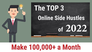 The TOP 3 Side Hustles of 2022