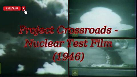 Declassified Footage: Project Crossroads Atomic Test