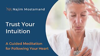 Trust Your Intuition: A Guided Meditation for Following Your Heart