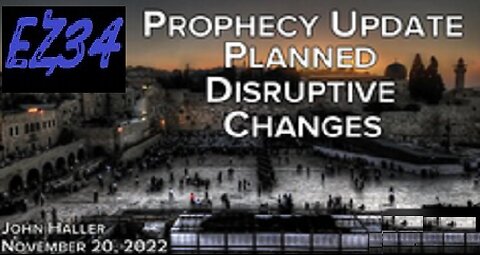 11- 20- 2022__ John Haller's Prophecy Update "Planned Disruptive Changes"