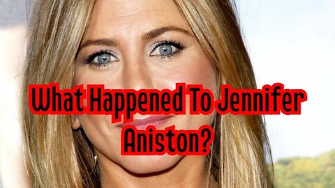 What Happened To Jennifer Aniston?