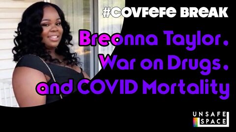 #Covfefe Break: Breonna Taylor, War on Drugs, and COVID Mortality