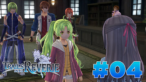 The Legend of Heroes: Trails into Reverie Part 4 - Exploring East Street & IBC
