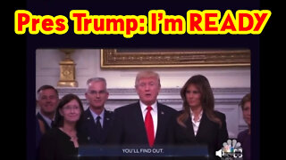 Pres Trump "I'm READY"