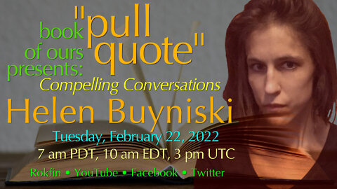 Don't Miss next edition of "Pullquote" with Helen Buyniski - "Helen of Destroy"